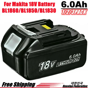 1-3 Упаковки аккумуляторной батареи BL1860 18V 6000mAh для Makita 18V BL1830B BL1860B BL1840B BL1815 LXT-400 18650 Makita 18v Battery
