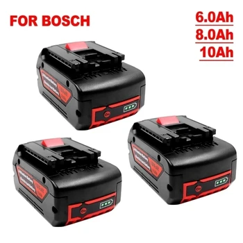100% Оригинальный литий-ионный аккумулятор емкостью 18 В 6.0/8.0/10.0 ач для Bosch 18 В 6.0A Резервный Аккумулятор Портативная замена BAT609