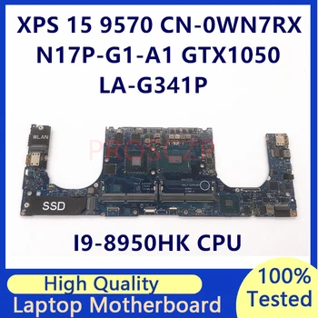 CN-0WN7RX 0WN7RX WN7RX Для DELL XPS 9570 Материнская плата ноутбука с процессором SRCKN I9-8950HK N17P-G1-A1 GTX1050TI LA-G341P 4G 100% Протестирована