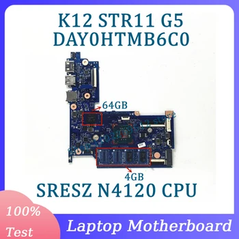 DAY0HTMB6C0 Материнская плата RAM 64 ГБ UMA 4 ГБ Для HP K12 STR11 G5 Материнская плата ноутбука С процессором SRESZ N4120 100% Полностью Протестирована, работает хорошо