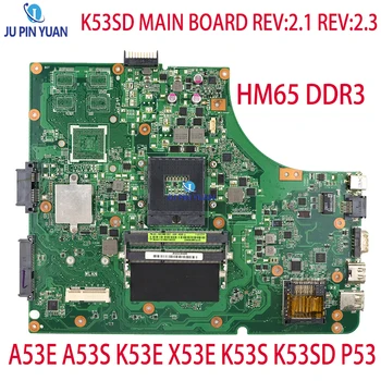 K53SD Основная плата REV: 2,1 REV: 2,3 Для Asus A53E A53S K53E X53E K53S K53SD P53 Материнская плата ноутбука HM65 DDR3 100% В порядке