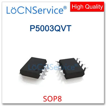 LoCNService 50ШТ 500ШТ SOP8 P5003QVT Высокое качество