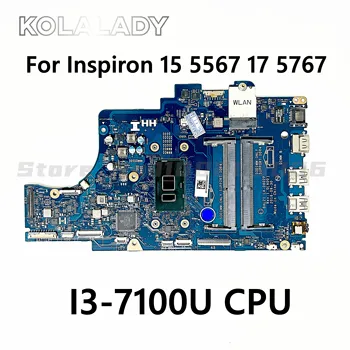 Для Dell Inspiron 15 5567 5767 Материнская плата ноутбука с процессором SR2ZW I3-7100U LA-D802P CN-057K0H 057K0H 57K0H DDR4 100% Протестирована