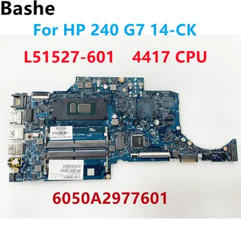 Для HP 240 G7 14-CK Материнская плата ноутбука L51527-001 L51527-601 GRANGER-6050A2977601-MB-A0 UMA Pent 4417U Процессор 100% Протестирован