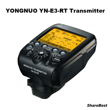 Передатчик Speedlite с TTL-радиовыключателем YONGNUO YN-E3-RT как ST-E3-RT для Canon 600EX-RT, YONGNUO YN600EX-RT II