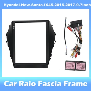 приборная панель автомагнитолы 9,7 дюйма 2din для Hyundai-Новая стереопанель Santa-IX45-15-17, Для автомобильной панели Teyes с двойной рамкой Din CD DVD